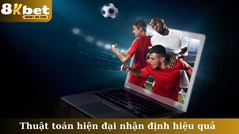 Thuật toán hiện đại nhận định hiệu quả
